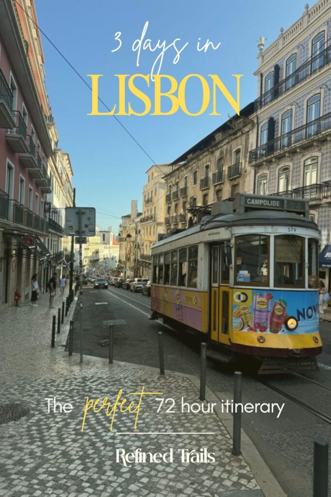 3 Days in Lisbon: The Perfect 72 Hour Itinerary